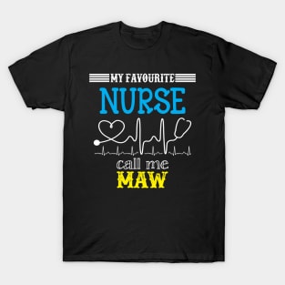 My Favorite Nurse Calls Me maw Funny Mother's Gift T-Shirt